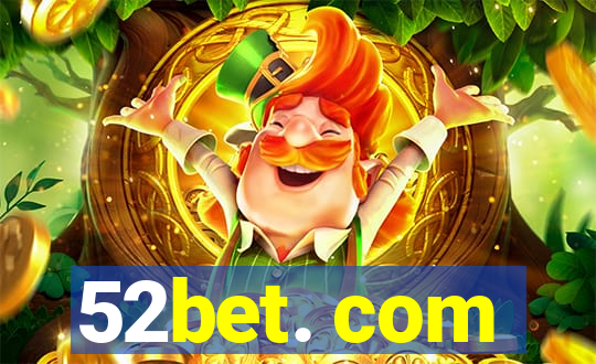 52bet. com